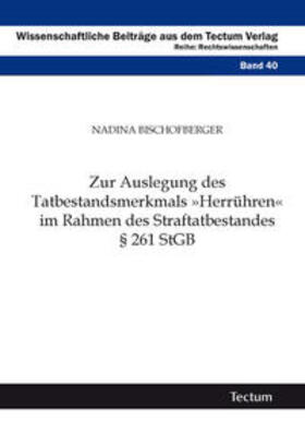 Bischofberger, N: Zur Auslegung des Tatbestandsmerkmals »Her