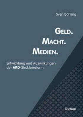 Böhling, S: Geld. Macht. Medien