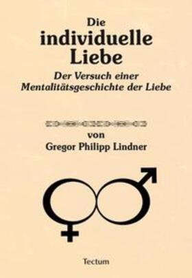 Lindner, G: Die individuelle Liebe