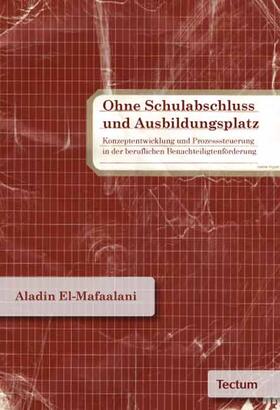 El-Mafaalani, A: Ohne Schulabschluss und Ausbildungsplatz