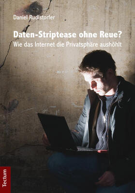 Rudlstorfer, D: Daten-Striptease ohne Reue?