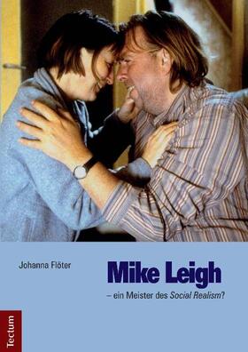 Mike Leigh - ein Meister des Social Realism?