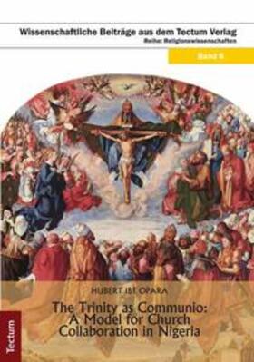 Opara, H: Trinity as Communio: A model for church collaborat