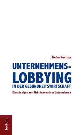 Unternehmenslobbying in der Gesundheitswirtschaft