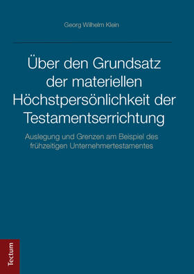 Über den Grundsatz der materiellen Höchstpersönlichkeit der Testamentserrichtung