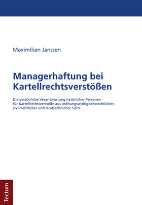 Janssen, M: Managerhaftung bei Kartellrechtsverstößen