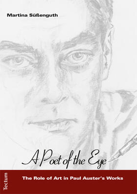 "A Poet of the Eye" - The Role of Art in Paul Auster's Works