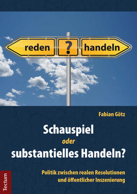 Schauspiel oder substantielles Handeln?