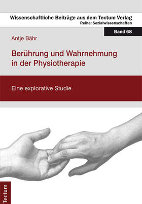 Berührung und Wahrnehmung in der Physiotherapie