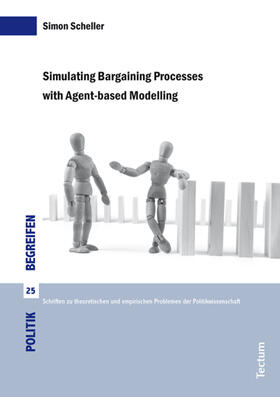 Scheller, S: Simulating Bargaining Processes