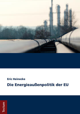 Heinecke, E: Energieaußenpolitik der EU