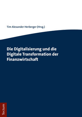 Die Digitalisierung und die Digitale Transformation der Fina