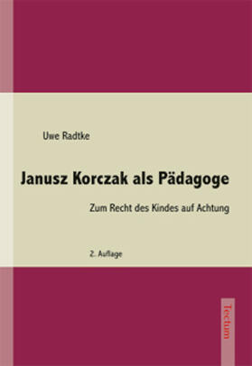Janusz Korczak als Pädagoge