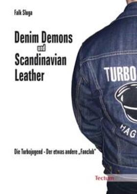 Sluga, F: Denim Demons und Scandinavian Leather