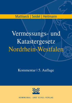 Mattiseck, K: Vermessungs- und Katastergesetz NRW