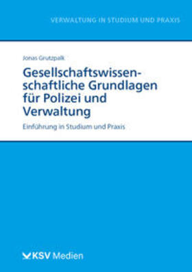 Gesellschaftswissenschaftliche Grundlagen für Polizei und Verwaltung