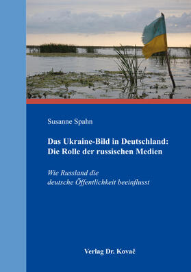 Das Ukraine-Bild in Deutschland: Die Rolle der russischen Medien