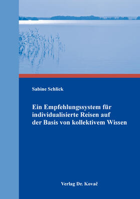 Ein Empfehlungssystem für individualisierte Reisen auf der Basis von kollektivem Wissen