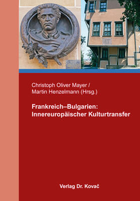 Frankreich–Bulgarien: Innereuropäischer Kulturtransfer