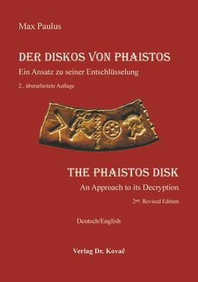 Der Diskos von Phaistos / The Phaistos Disk