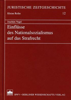 Einflüsse des Nationalsozialismus auf das Strafrecht