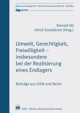 Umwelt, Gerechtigkeit, Freiwilligkeit – insbesondere bei der Realisierung eines Endlagers