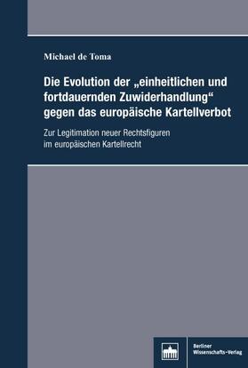 Die Evolution der "einheitlichen und fortdauernden Zuwiderhandlung"gegen das europäische Kartellverbot