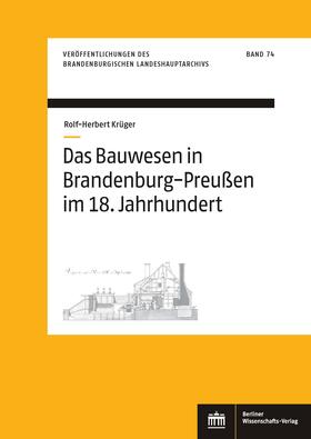 Krüger, R: Bauwesen in Brandenburg-Preußen im 18. Jahrhunder