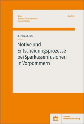 Motive und Entscheidungsprozesse bei Sparkassenfusionen in Vorpommern