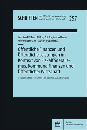 Öffentliche Finanzen und Öffentliche Leistungen im Kontext von Fiskalföderalismus, Kommunalfinanzen und Öffentlicher Wirtschaft