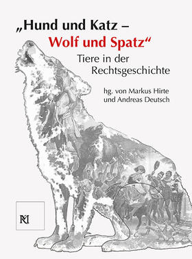 "Hund und Katz - Wolf und Spatz" Tiere in der Rechtsgeschich