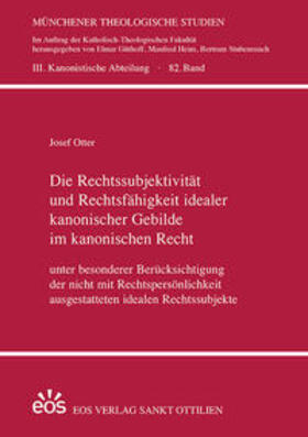 Die Rechtssubjektivität und Rechtsfähigkeit idealer kanonischer Gebilde im kanonischen Recht