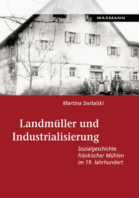 Landmüller und Industrialisierung