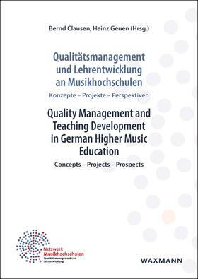 Qualitätsmanagement und Lehrentwicklung an Musikhochschulen Quality Management and Teaching Development in German Higher Music Education