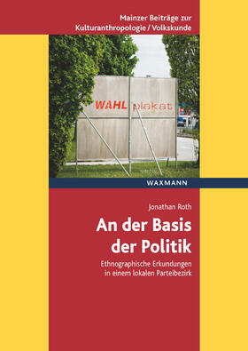 Roth, J: Der Basis der Politik