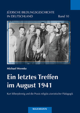 Wermke, M: Ein letztes Treffen im August 1941