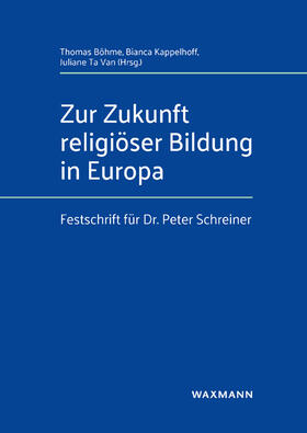 Zur Zukunft religiöser Bildung in Europa