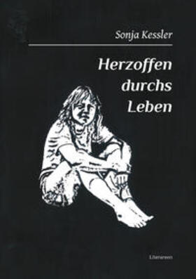 Kessler, S: Herzoffen durchs Leben