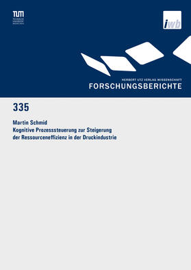 Kognitive Prozesssteuerung zur Steigerung der Ressourceneffizienz in der Druckindustrie