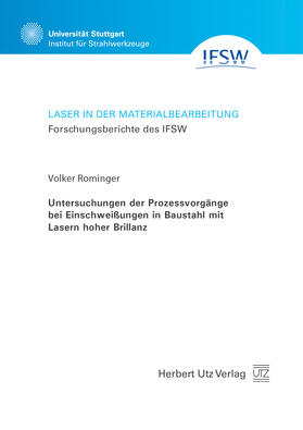 Untersuchungen der Prozessvorgänge bei Einschweißungen in Baustahl mit Lasern hoher Brillanz