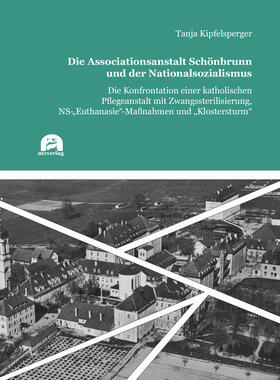 Die Associationsanstalt Schönbrunn und der Nationalsozialismus