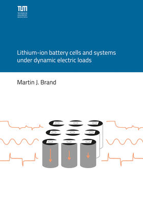 Brand, M: Lithium-ion battery cells and systems under dynami