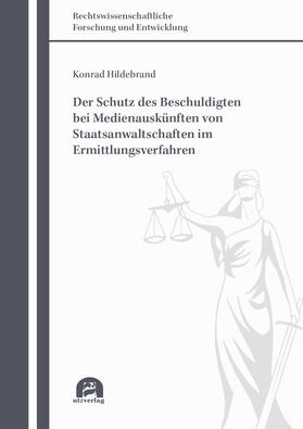 Hildebrand, K: Schutz des Beschuldigten bei Medienauskünften
