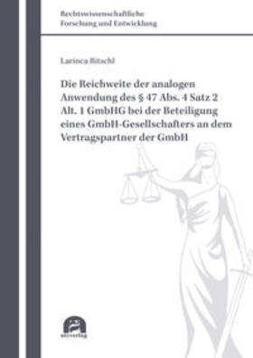 Die Reichweite der analogen Anwendung des § 47 Abs. 4 Satz 2 Alt. 1 GmbHG bei der Beteiligung eines GmbH-Gesellschafters an dem Vertragspartner der GmbH