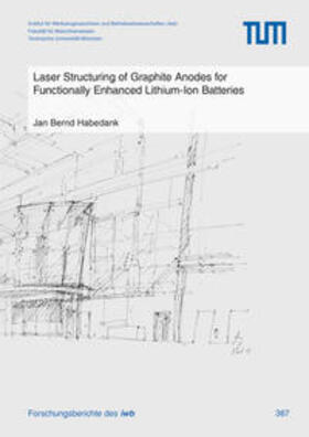 Laser Structuring of Graphite Anodes for Functionally Enhanced Lithium-Ion Batteries