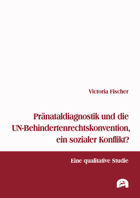 Fischer, V: Pränataldiagnostik und die UN-Behindertenrechtsk