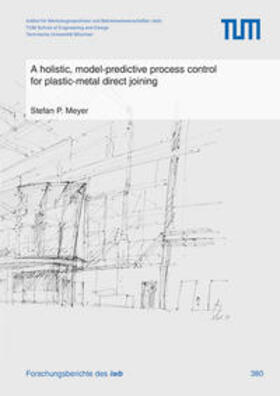 Meyer, S: Holistic, model-predictive process control for pla