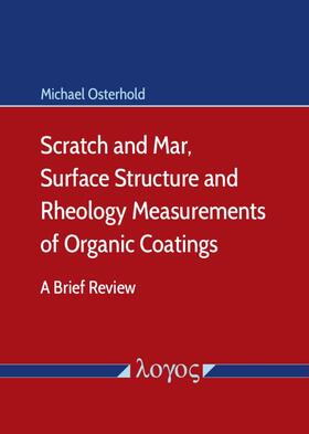 Scratch and Mar, Surface Structure and Rheology Measurements of Organic Coatings