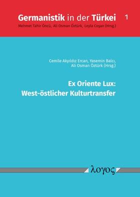 Ex Oriente Lux: West-östlicher Kulturtransfer