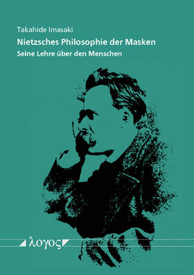 Nietzsches Philosophie der Masken